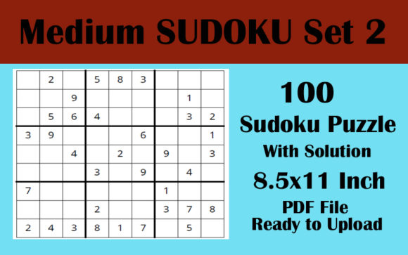 Sudoku Puzzle 100 MEDIUM 8.5x11 Volume 2: Integrating KDP-Ready Assets into Publishing and Cognitive Workflows